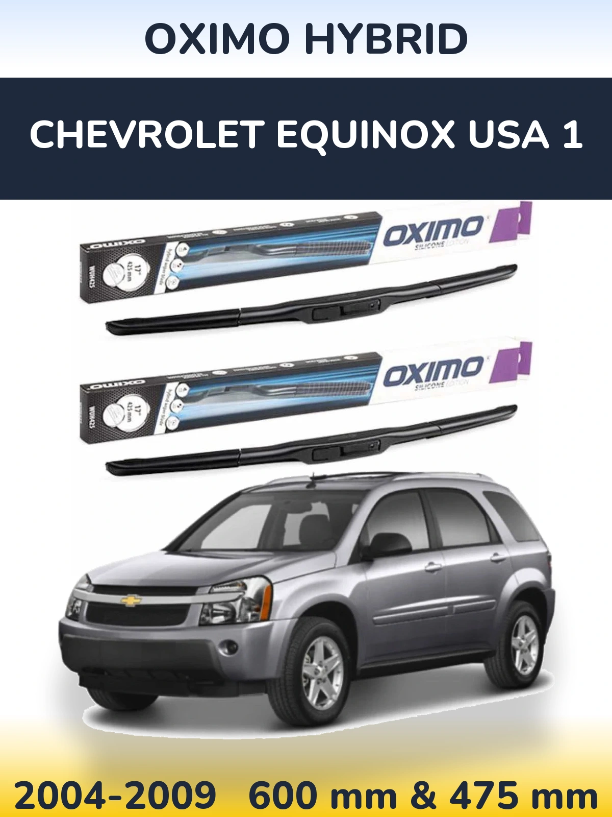 Komplet przednich wycieraczek Oximo Hybrid 600 & 475 mm do Chevrolet Equinox USA 1 2004-2009
