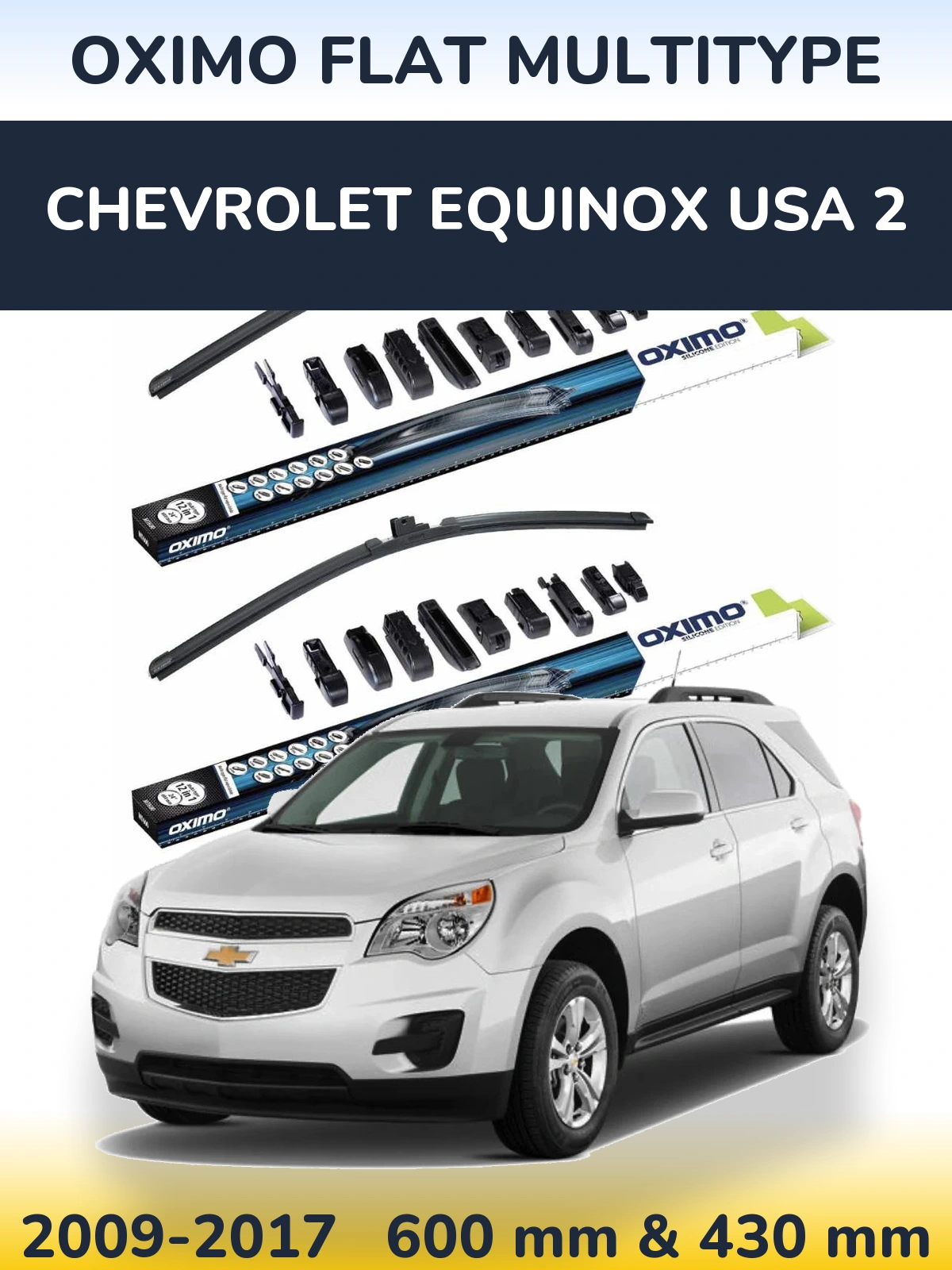 Front wiper blade set Oximo Flat MultiTypee 600 & 430 mm for Chevrolet Equinox USA 2 2009-2017
