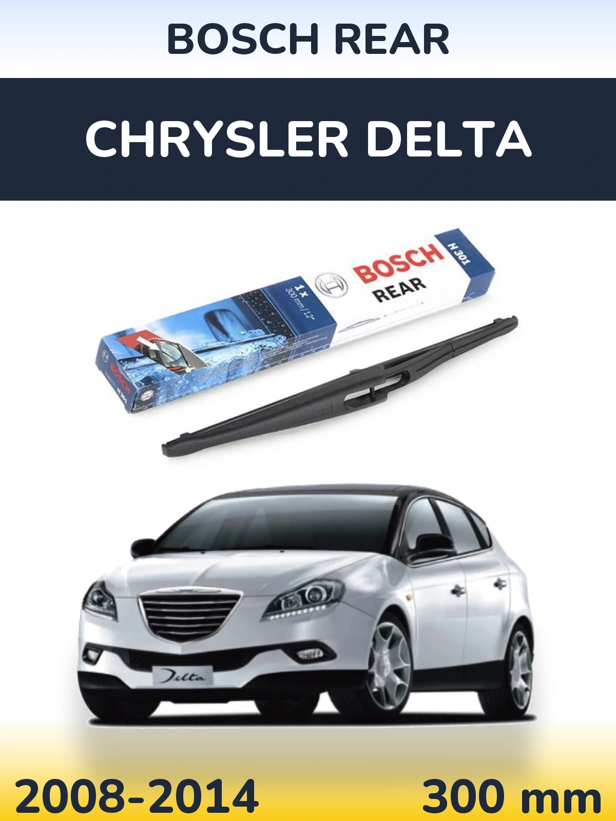 Задний дворник BOSCH Rear 300 мм для Chrysler Delta 2008-2014