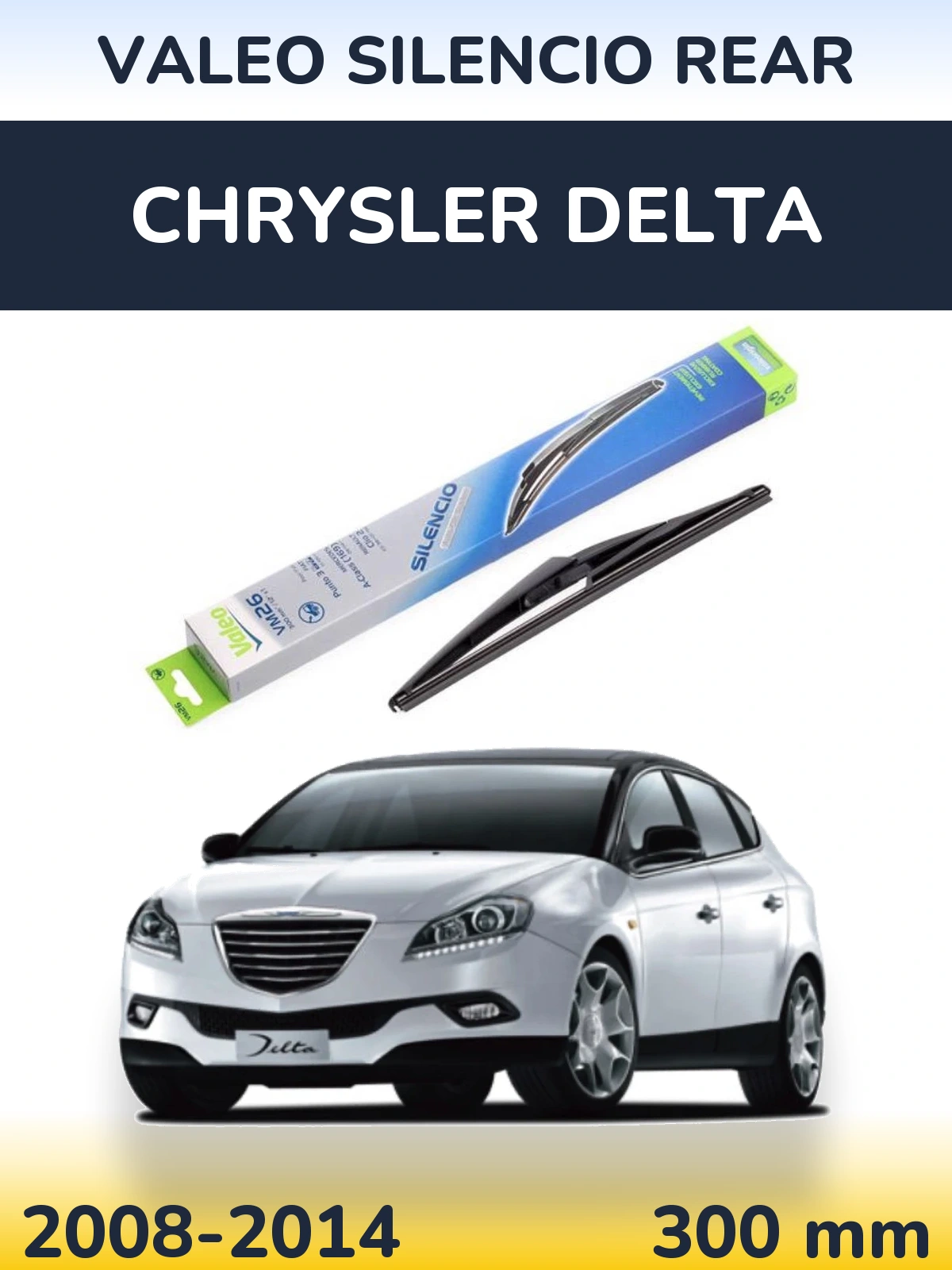 Задний дворник Valeo Silencio Rear 300 мм для Chrysler Delta 2008-2014
