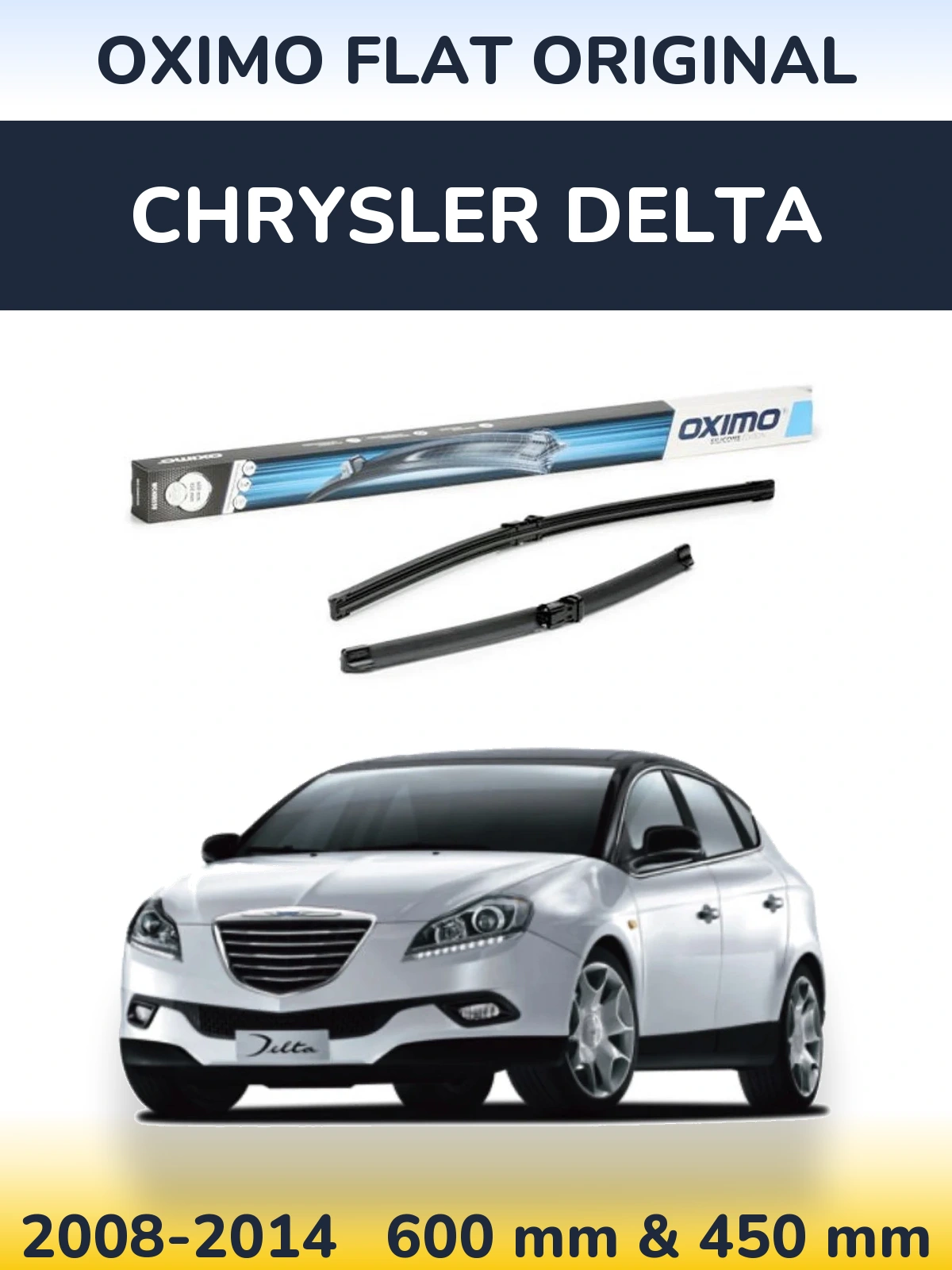 Komplet przednich wycieraczek Oximo Flat Original 600 & 450 mm do Chrysler Delta 2008-2014