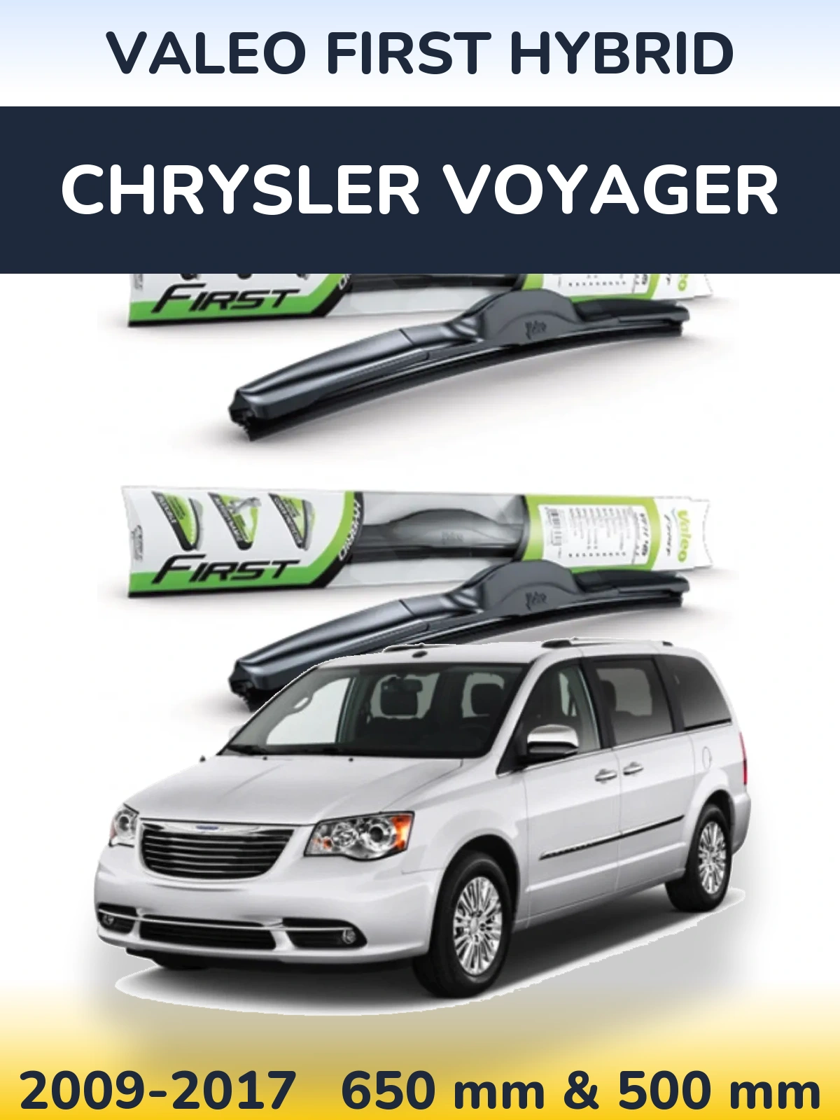 Front wiper blade set Valeo First Hybrid 650 & 500 mm for Chrysler Voyager 2009-2017