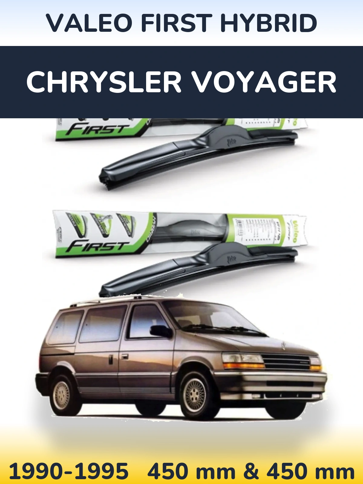 Komplet przednich wycieraczek Valeo First Hybrid 450 & 450 mm do Chrysler Voyager 1990-1995