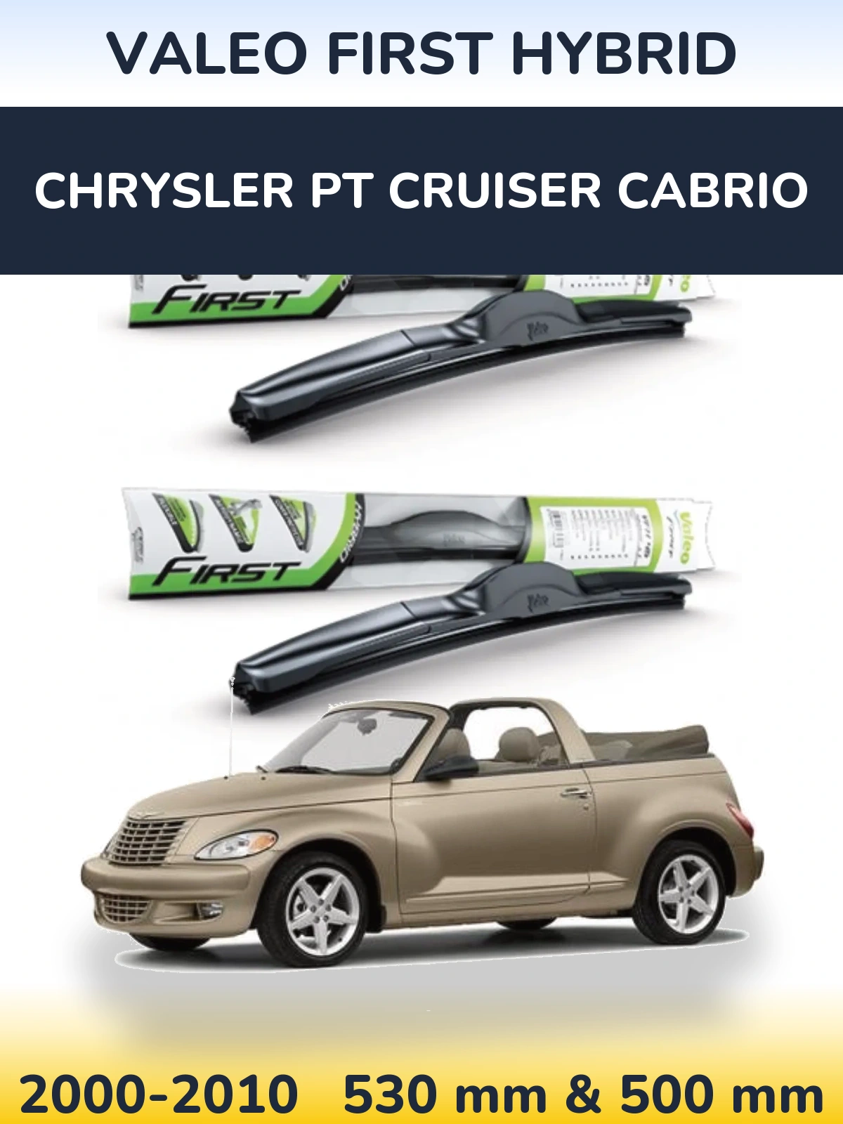 Комплект передних дворников Valeo First Hybrid 530 & 500 мм для Chrysler PT Cruiser Cabrio 2000-2010
