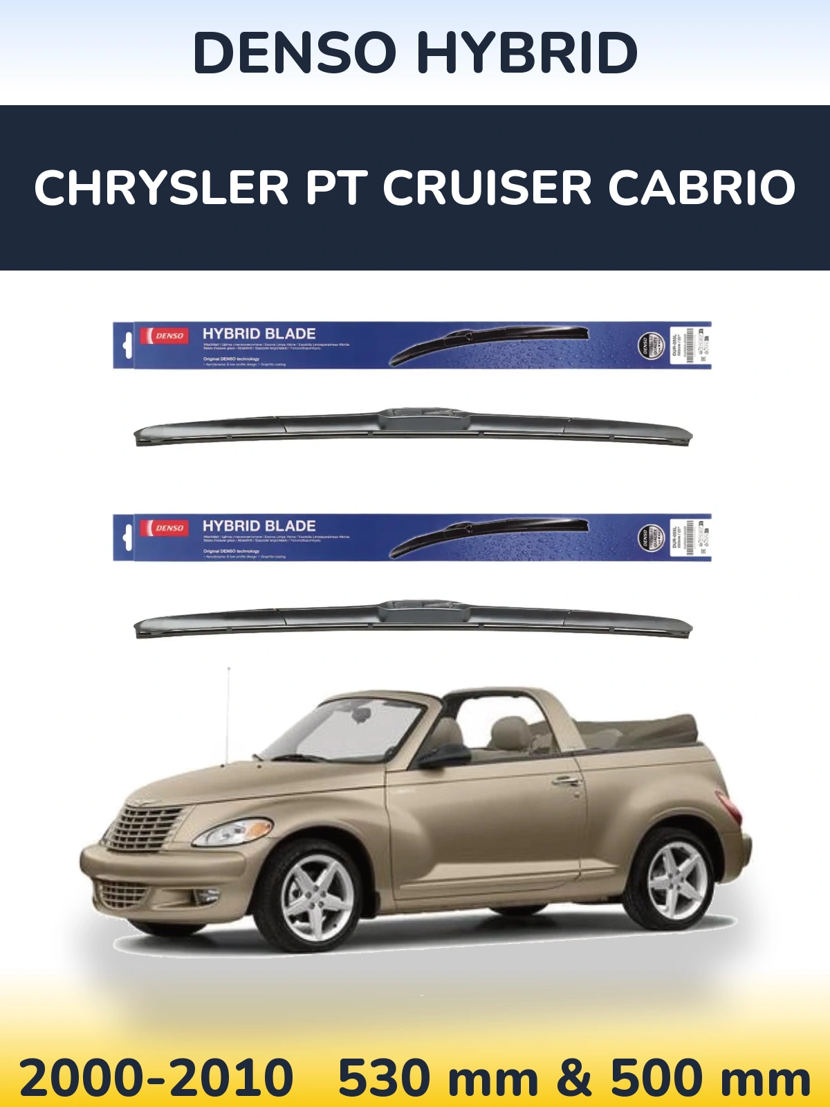 Комплект передніх щіток Denso Hybrid 530 & 500 мм для Chrysler PT Cruiser Cabrio 2000-2010
