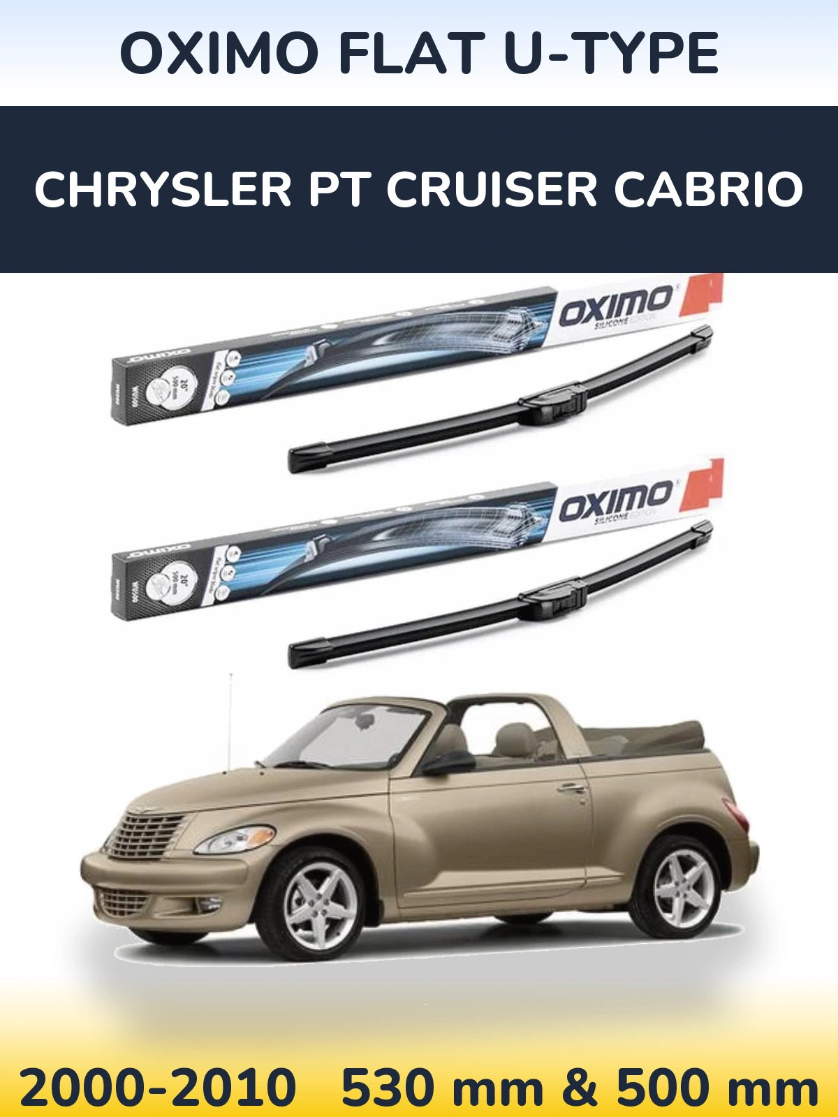 Комплект передніх щіток Oximo Flat U-type 530 & 500 мм для Chrysler PT Cruiser Cabrio 2000-2010