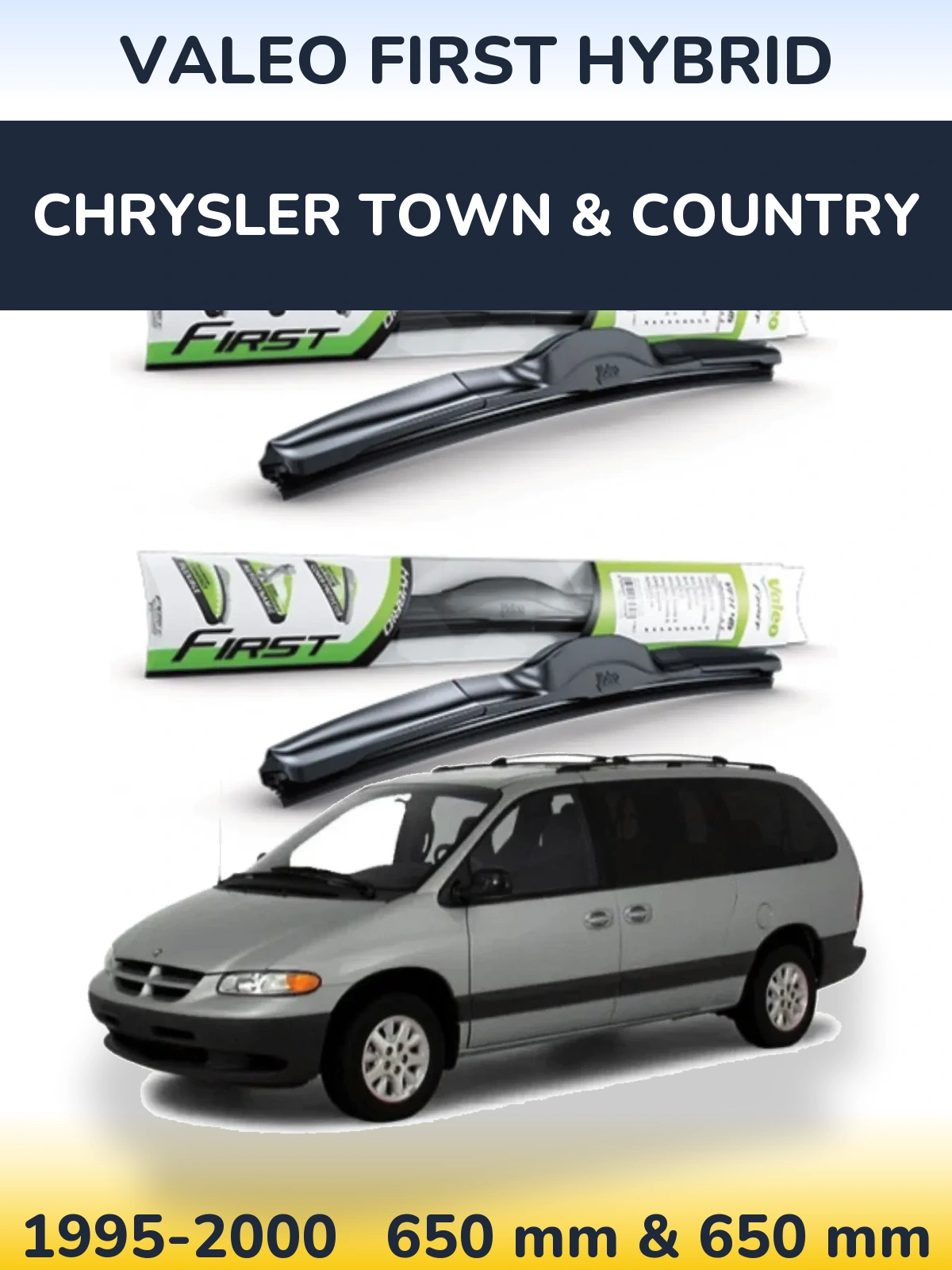 Комплект передніх щіток Valeo First Hybrid 650 & 650 мм для Chrysler Town & Country 1995-2000