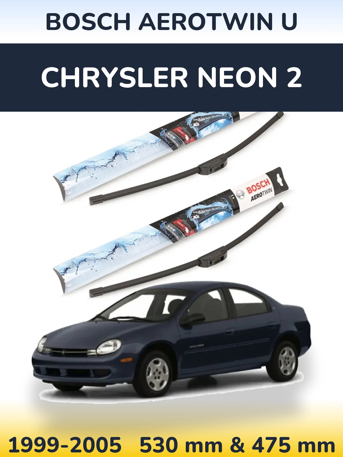 Front wiper blade set BOSCH AeroTwin U 530 & 475 mm for Chrysler Neon 2 1999-2005