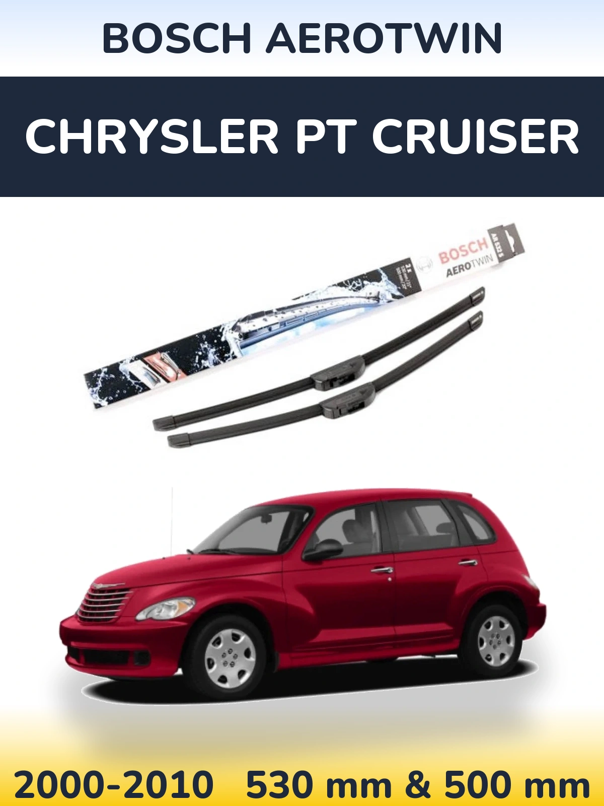 Комплект передних дворников BOSCH AeroTwin 530 & 500 мм для Chrysler PT Cruiser 2000-2010