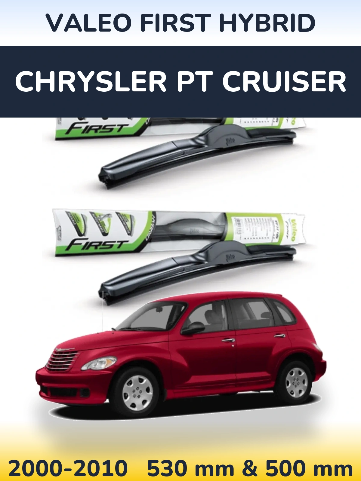 Комплект передних дворников Valeo First Hybrid 530 & 500 мм для Chrysler PT Cruiser 2000-2010