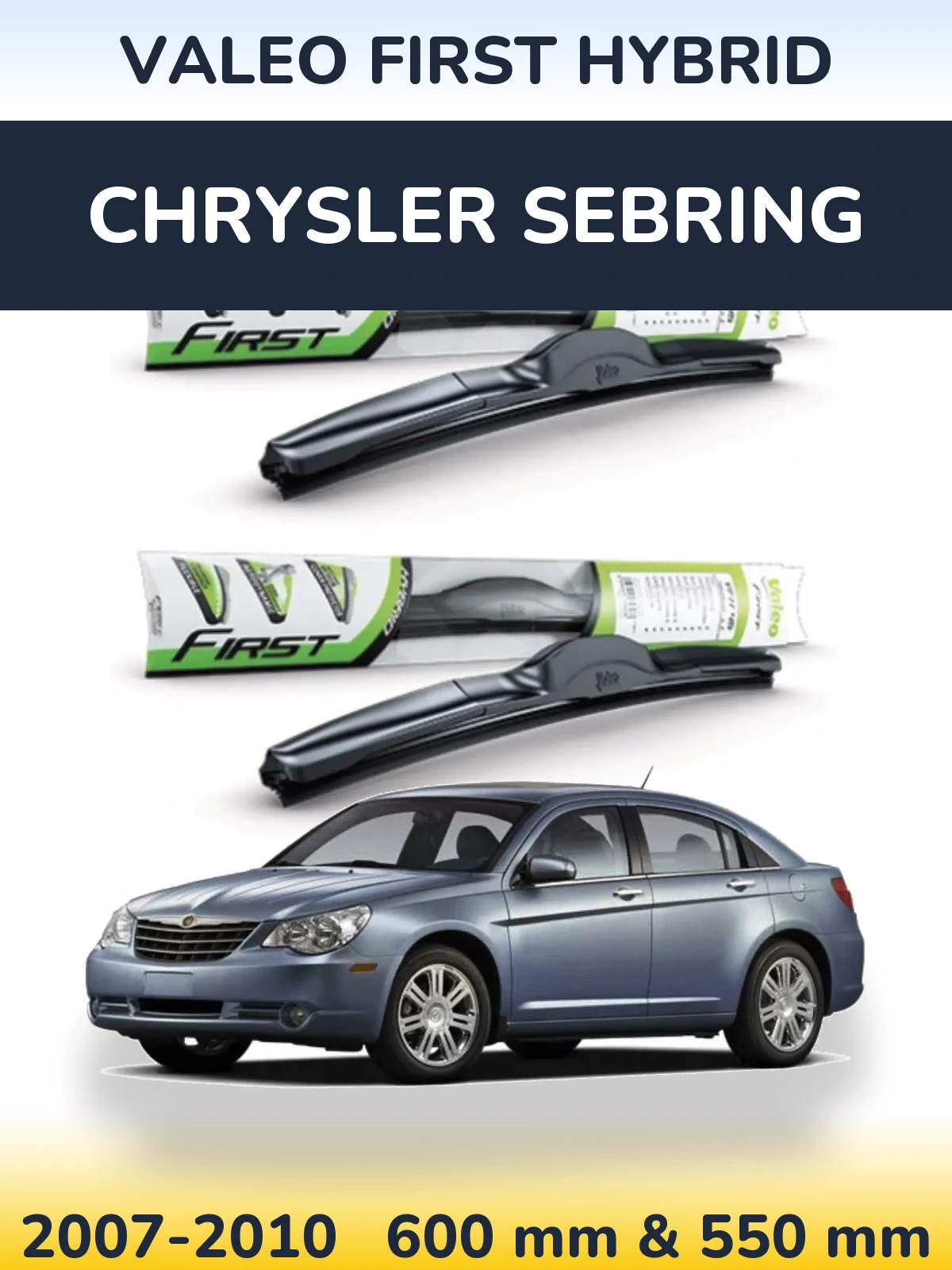 Komplet przednich wycieraczek Valeo First Hybrid 600 & 550 mm do Chrysler Sebring 2007-2010