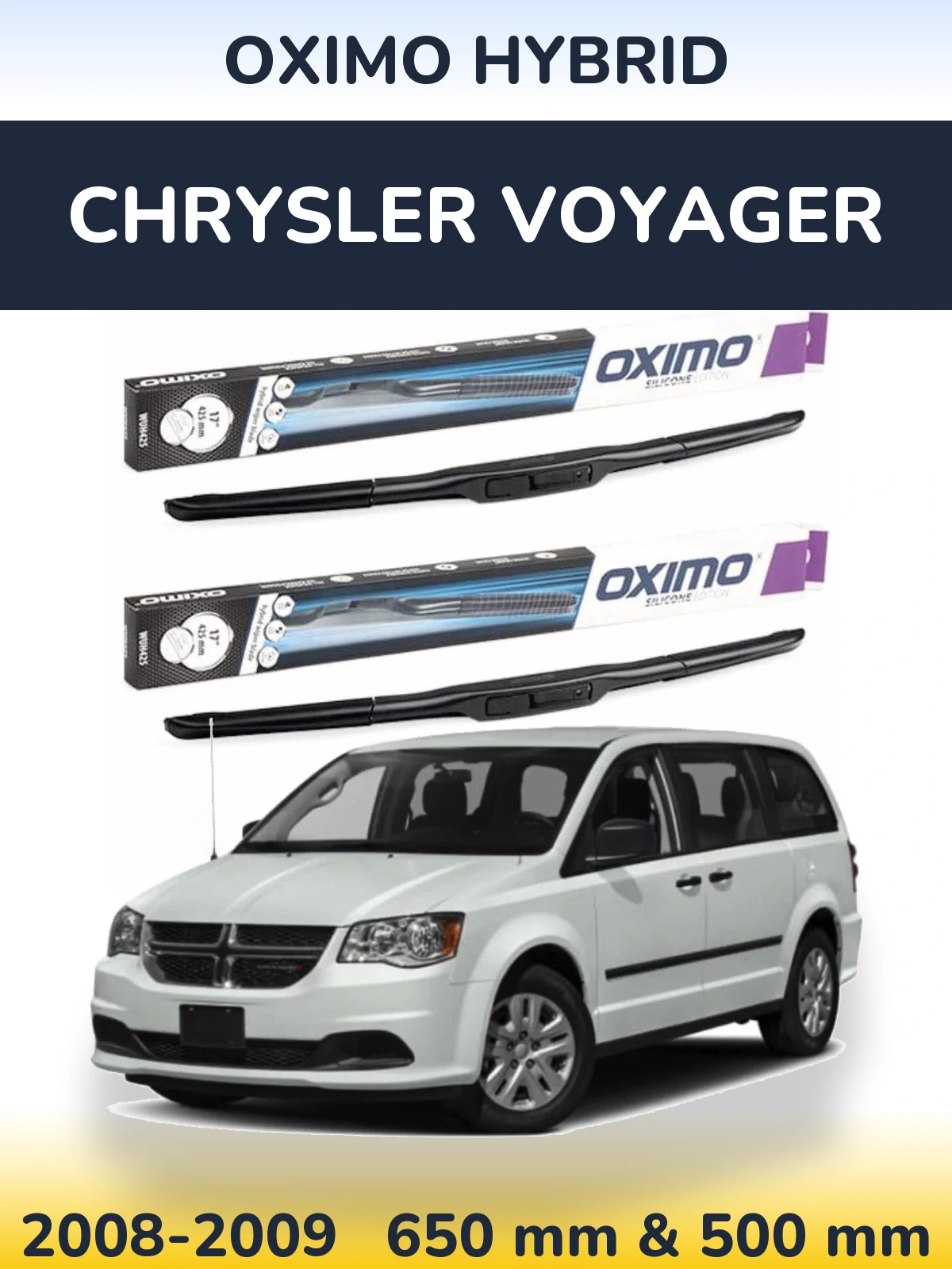 Комплект передніх щіток Oximo Hybrid 650 & 500 мм для Chrysler Voyager 2008-2009