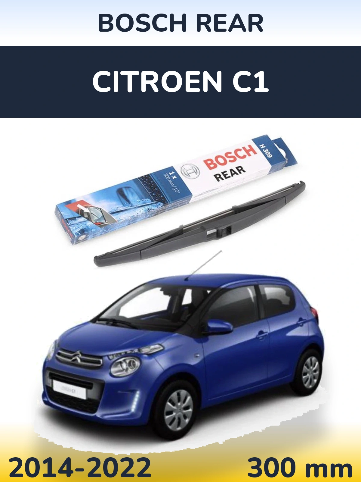 Tylna wycieraczka BOSCH Rear 300 mm do Citroen C1 2014-2022