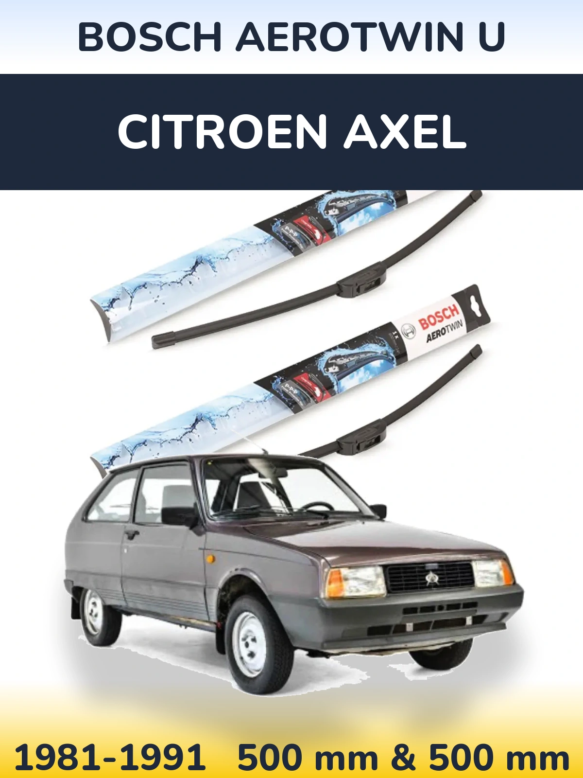 Front wiper blade set BOSCH AeroTwin U 500 & 500 mm for Citroen Axel 1981-1991