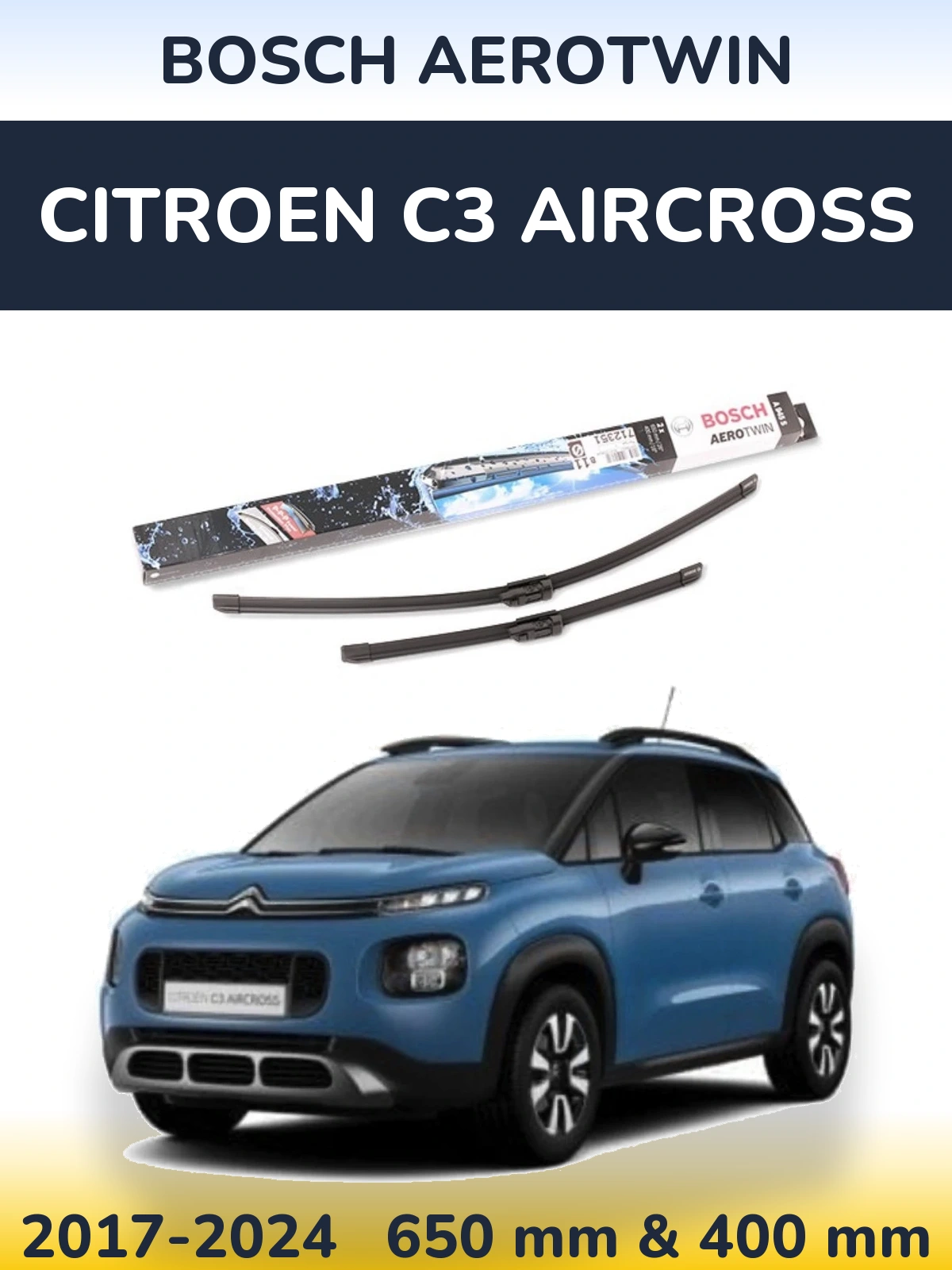 Front wiper blade set BOSCH AeroTwin 650 & 400 mm for Citroen C3 Aircross 2017-2024