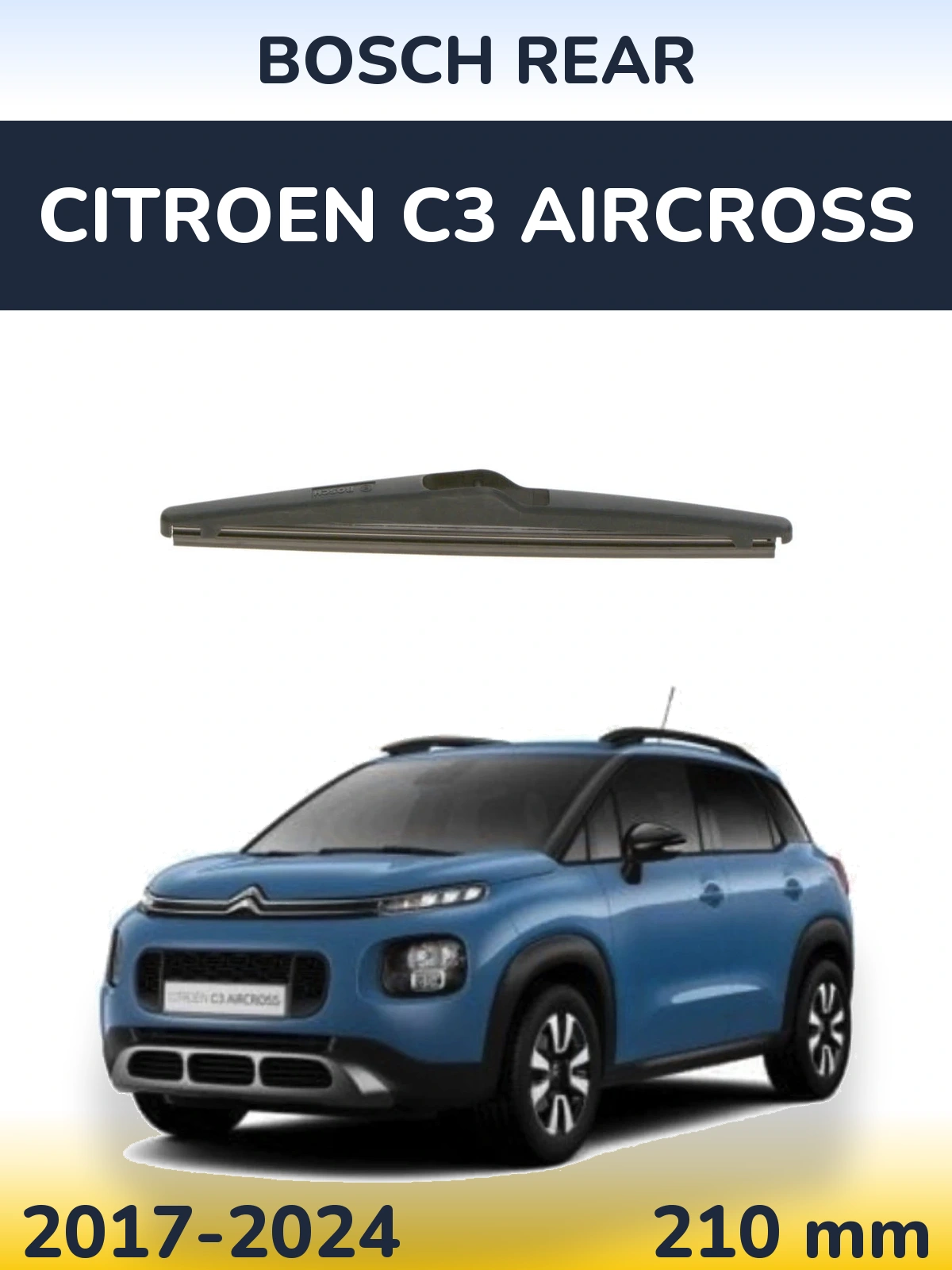 Rear wiper blade BOSCH Rear 210 mm for Citroen C3 Aircross 2017-2024