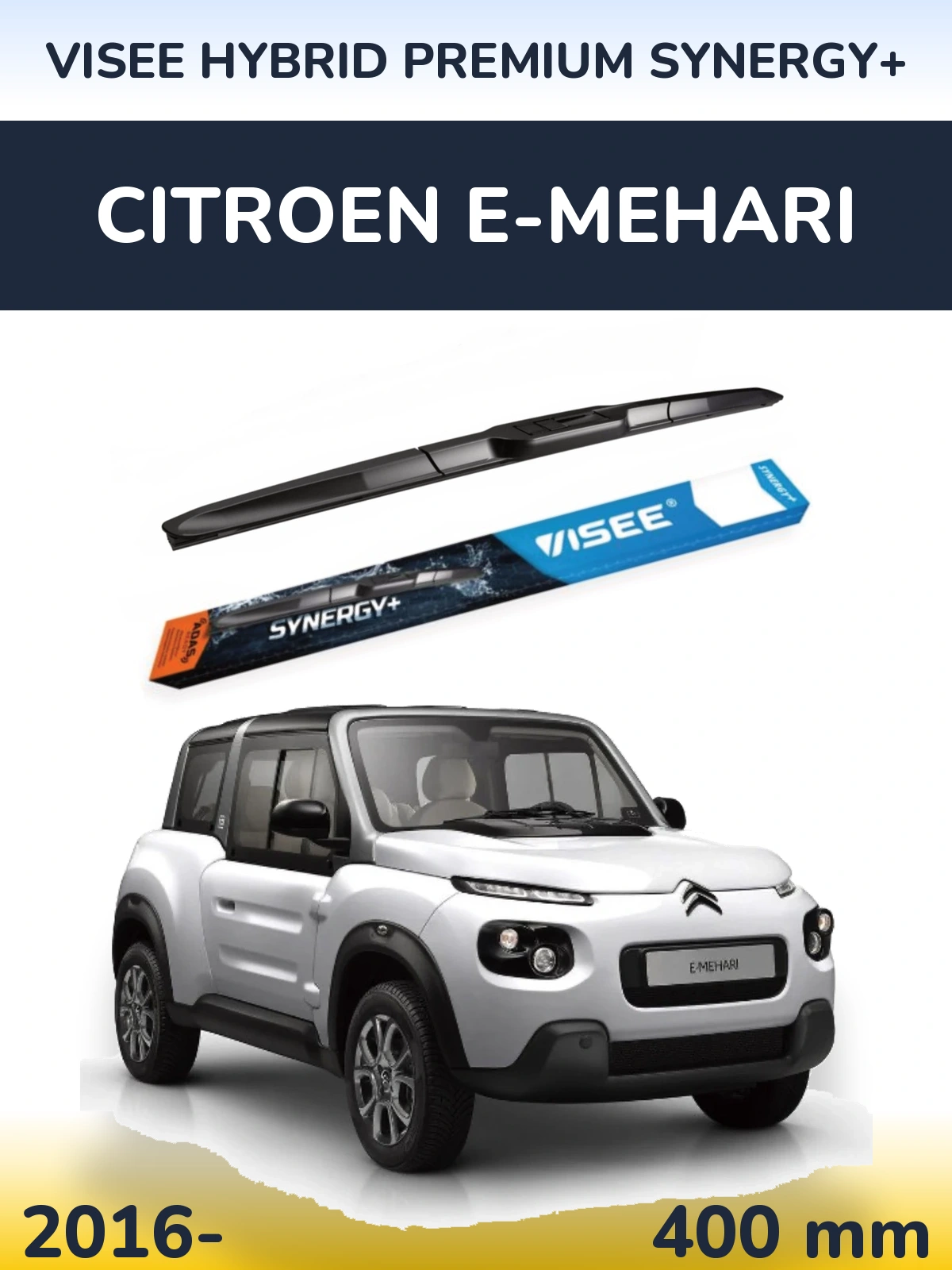 Przednia wycieraczka VISEE HYBRID PREMIUM SYNERGY+ 400 mm do Citroen E-Mehari 2016-2026