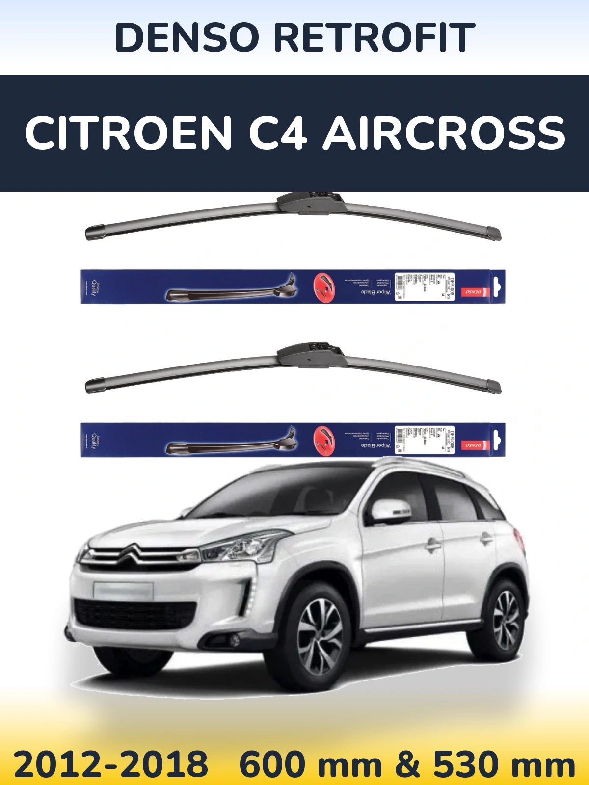 Комплект передних дворников Denso Retrofit 600 & 530 мм для Citroen C4 Aircross 2012-2018