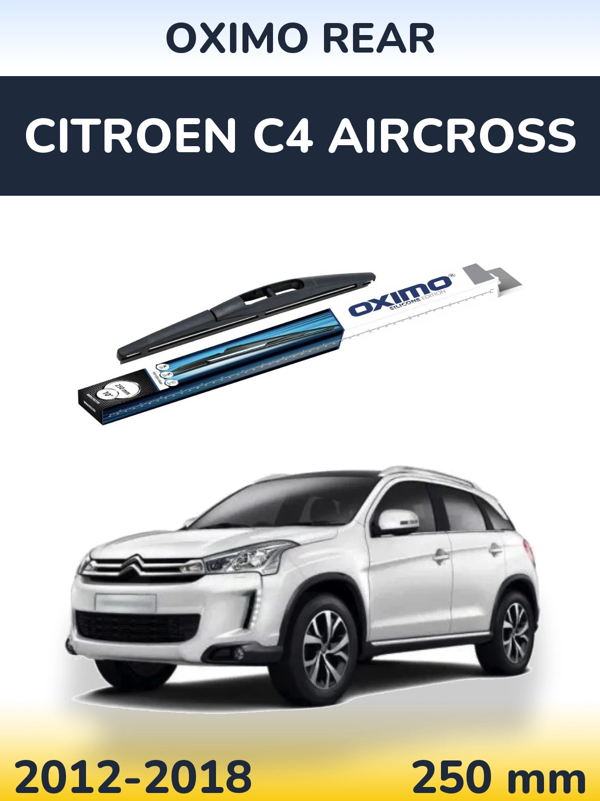 Rear wiper blade Oximo Rear 250 mm for Citroen C4 Aircross 2012-2018