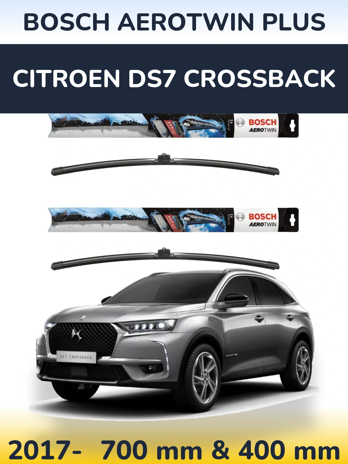 Front wiper blade set BOSCH AeroTwin Plus 700 & 400 mm for Citroen DS7 Crossback 2017-2026