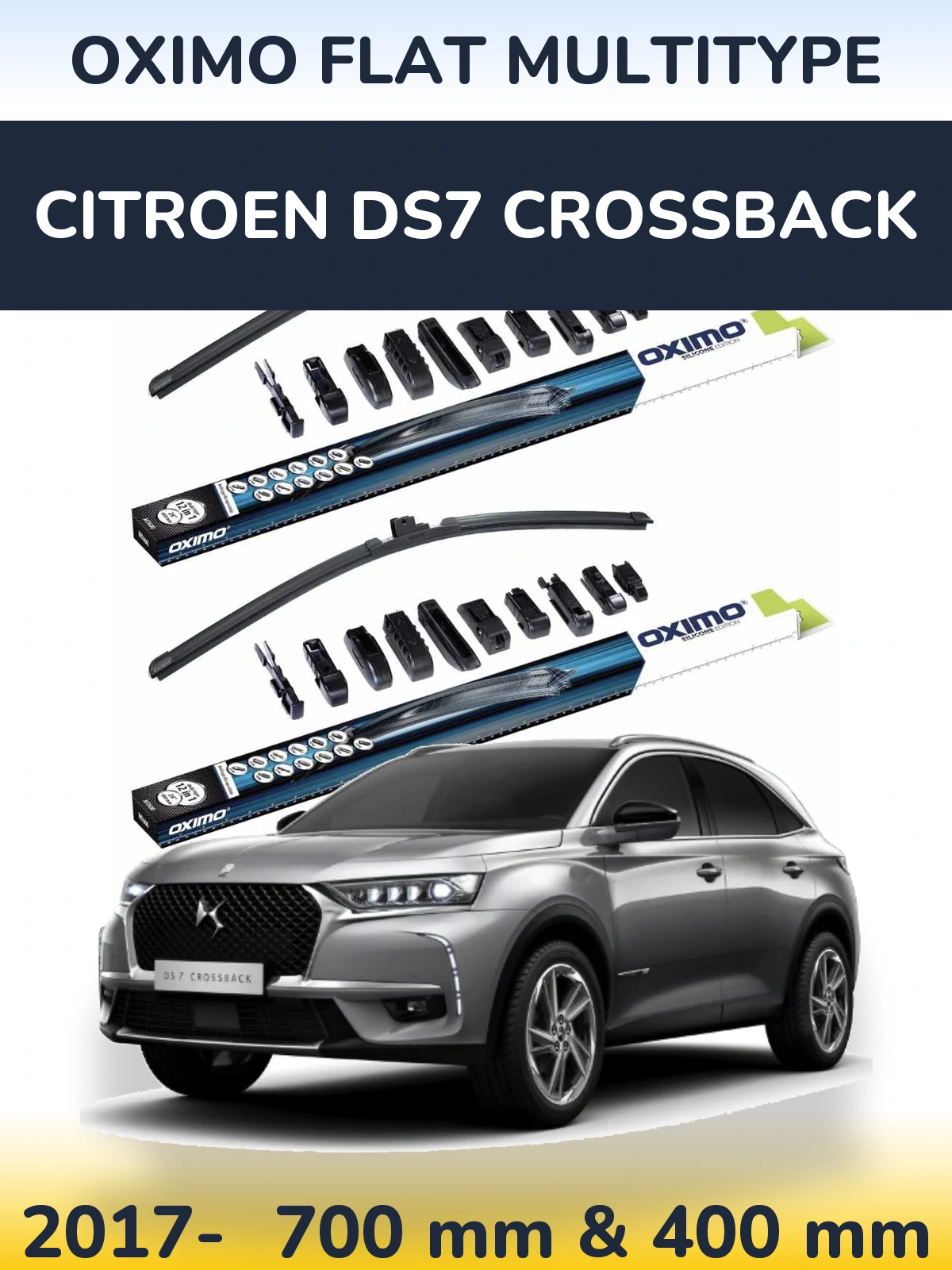 Front wiper blade set Oximo Flat MultiTypee 700 & 400 mm for Citroen DS7 Crossback 2017-2026