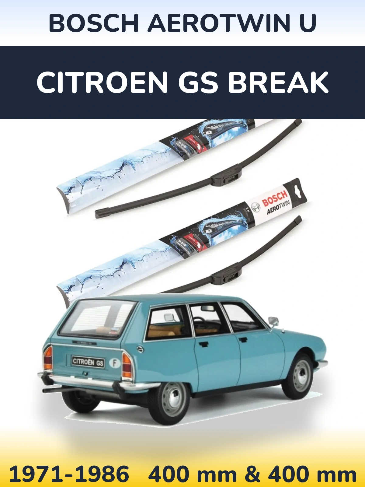 Front wiper blade set BOSCH AeroTwin U 400 & 400 mm for Citroen GS Break 1971-1986