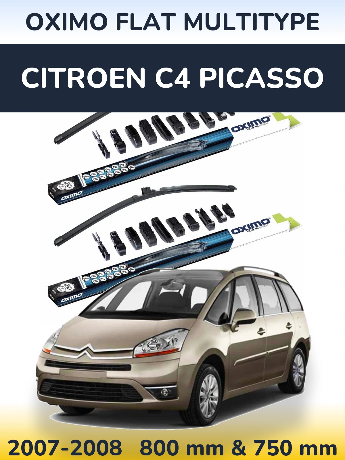 Комплект передніх щіток Oximo Flat MultiТипe 800 & 750 мм для Citroen C4 Picasso 2007-2008