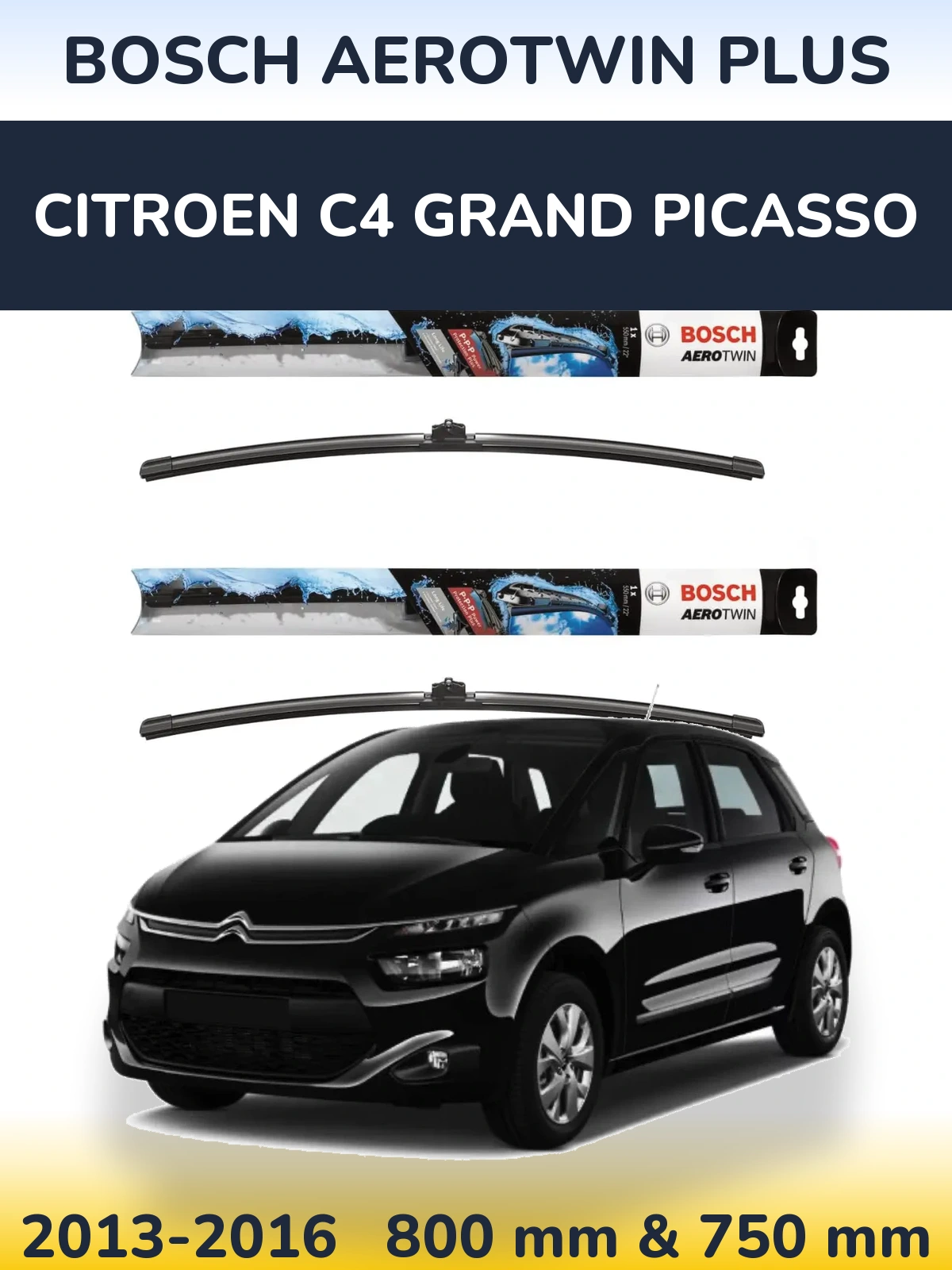 Front wiper blade set BOSCH AeroTwin Plus 800 & 750 mm for Citroen C4 Grand Picasso 2013-2016