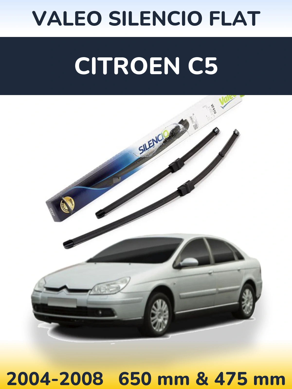 Front wiper blade set Valeo Silencio Flat 650 & 475 mm for Citroen C5 2004-2008