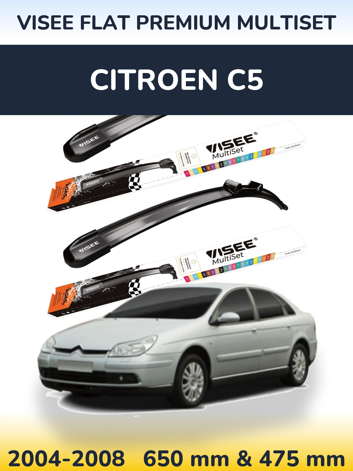 Front wiper blade set VISEE FLAT PREMIUM MultiSet 650 & 475 mm for Citroen C5 2004-2008