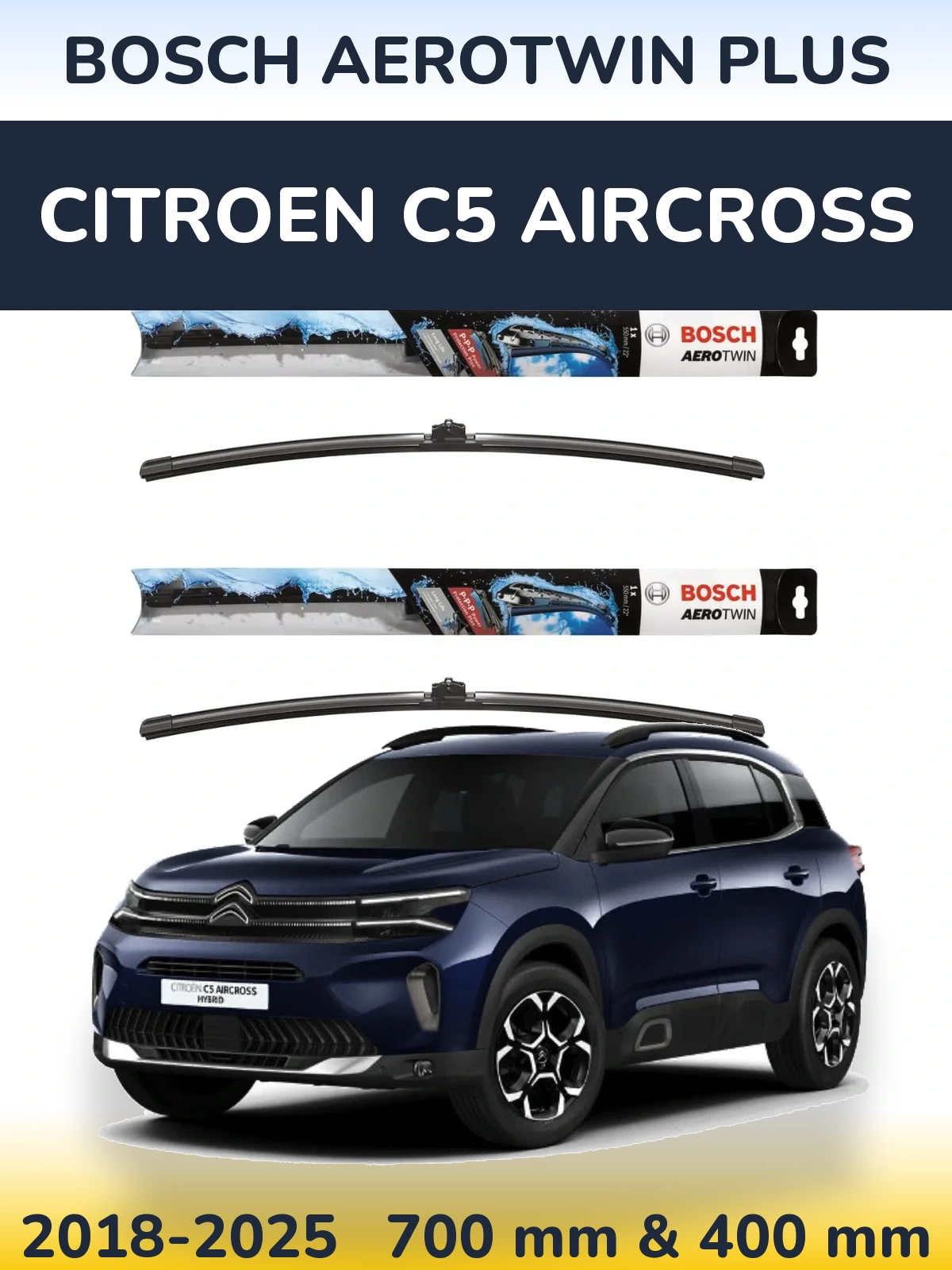 Комплект передних дворников BOSCH AeroTwin Plus 700 & 400 мм для Citroen C5 Aircross 2018-2025