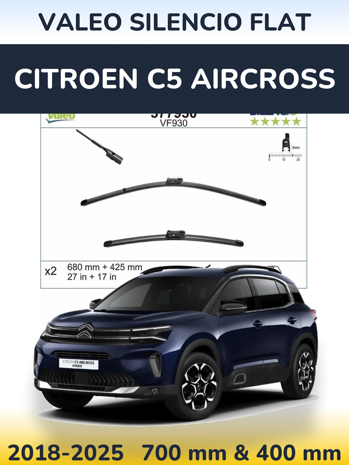 Комплект передних дворников Valeo Silencio Flat 680 & 400 мм для Citroen C5 Aircross 2018-2025