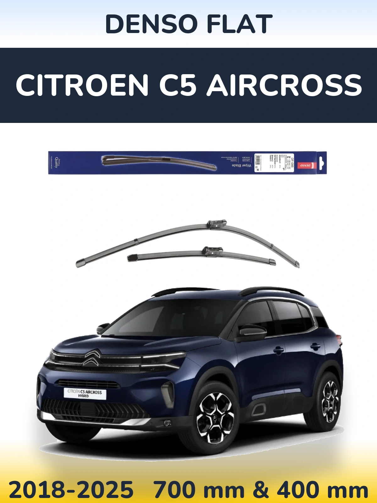 Front wiper blade set Denso Flat 700 & 400 mm for Citroen C5 Aircross 2018-2025