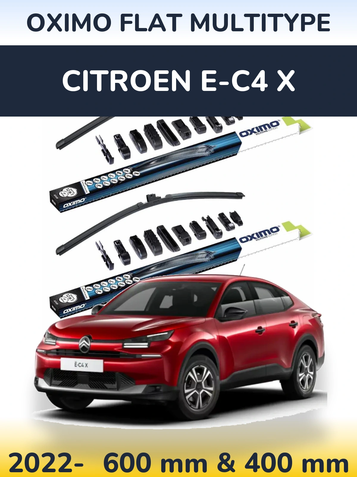Front wiper blade set Oximo Flat MultiTypee 600 & 400 mm for Citroen e-C4 X 2022-2026