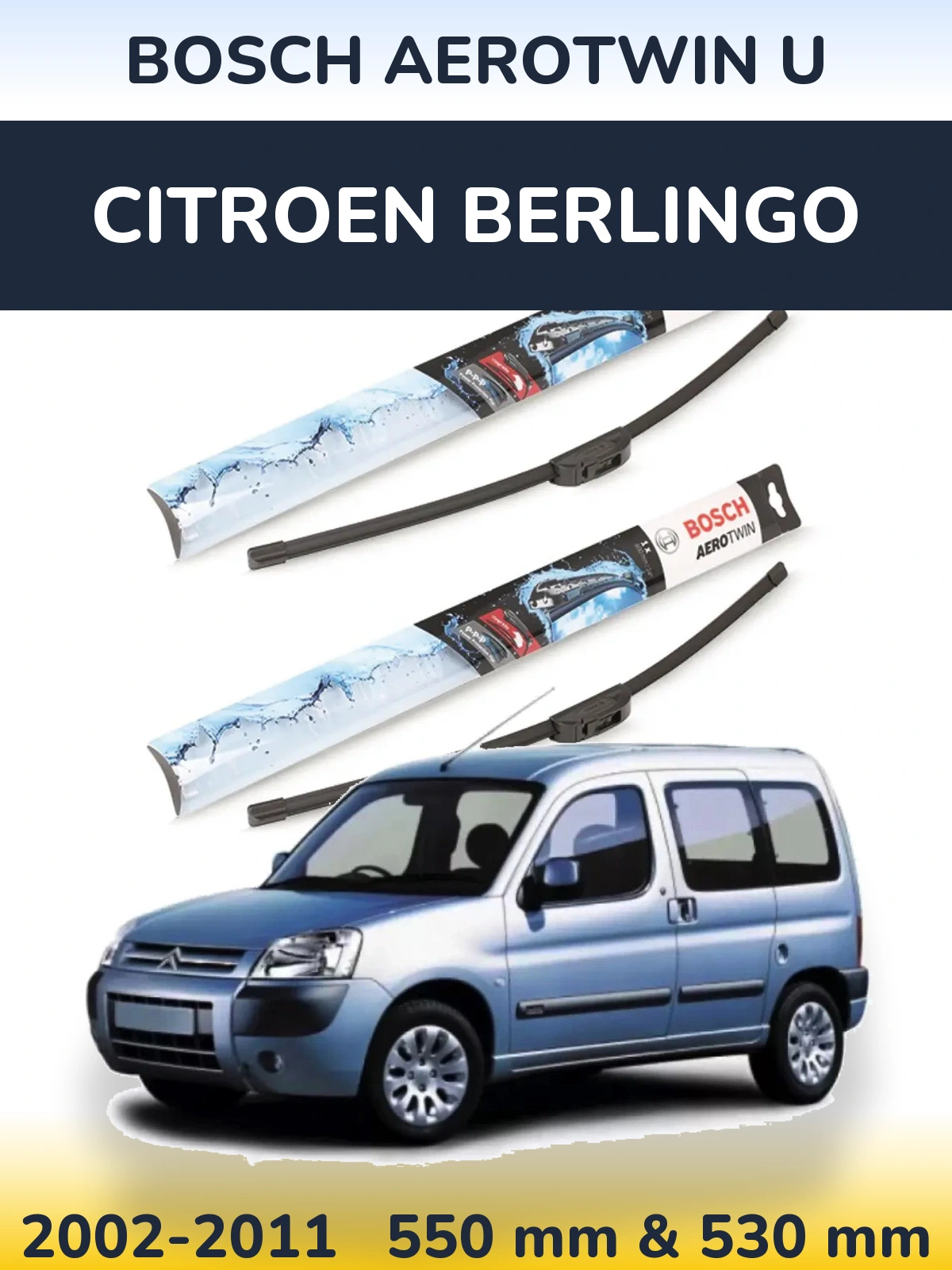 Komplet przednich wycieraczek BOSCH AeroTwin U 550 & 530 mm do Citroen Berlingo 2002-2011