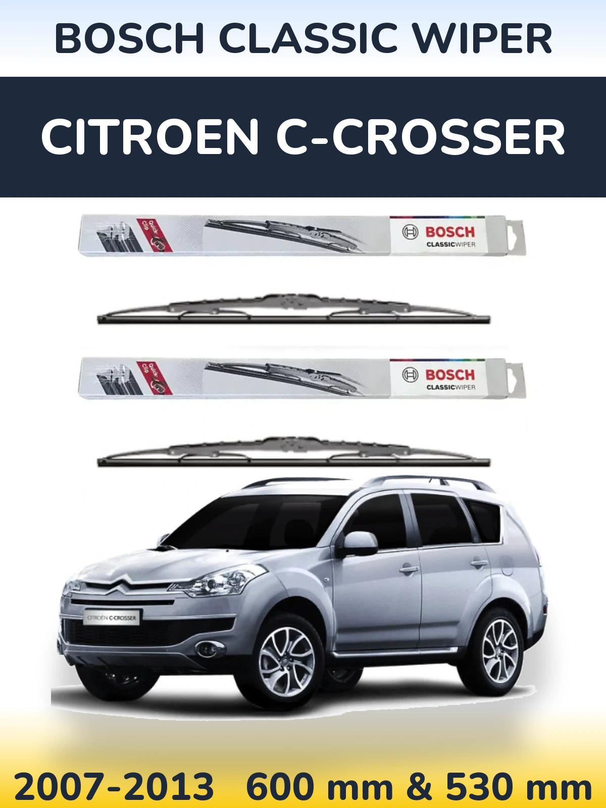 Komplet przednich wycieraczek BOSCH Classic Wiper 600 & 530 mm do Citroen C-Crosser 2007-2013