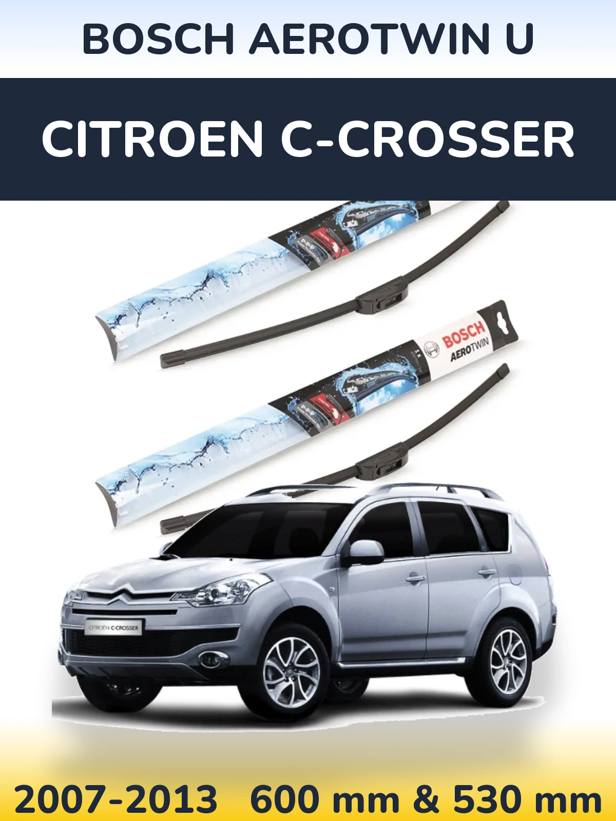 Komplet przednich wycieraczek BOSCH AeroTwin U 600 & 530 mm do Citroen C-Crosser 2007-2013