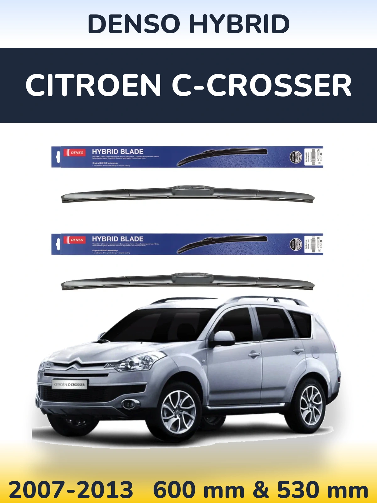Komplet przednich wycieraczek Denso Hybrid 600 & 530 mm do Citroen C-Crosser 2007-2013