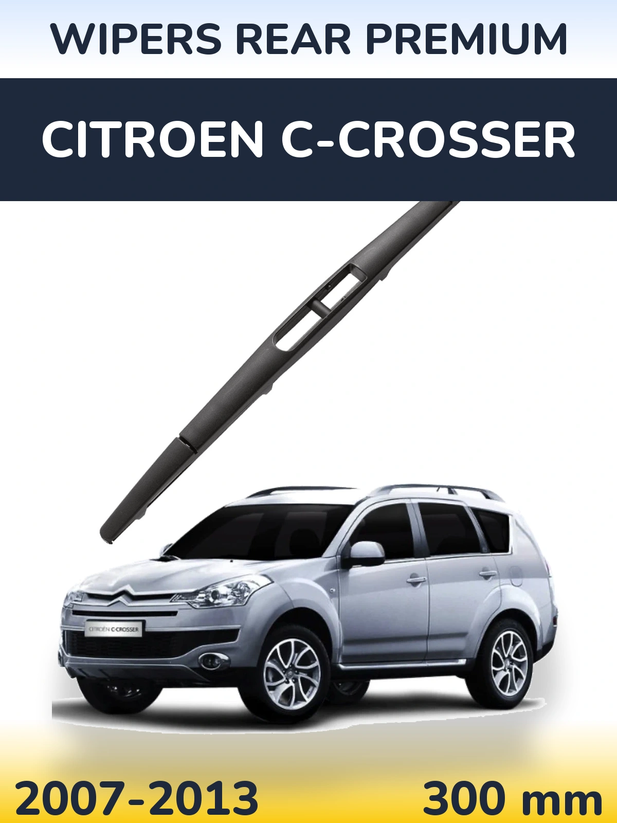 Tylna wycieraczka WIPERS REAR PREMIUM 300 mm do Citroen C-Crosser 2007-2013