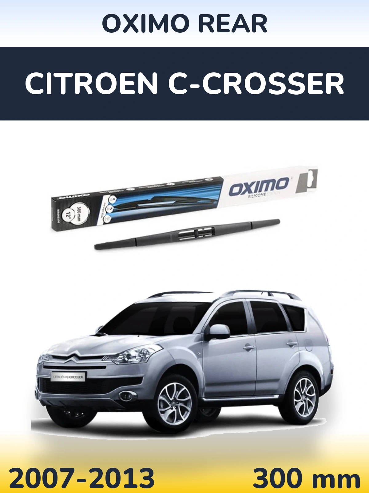 Rear wiper blade Oximo Rear 300 mm for Citroen C-Crosser 2007-2013