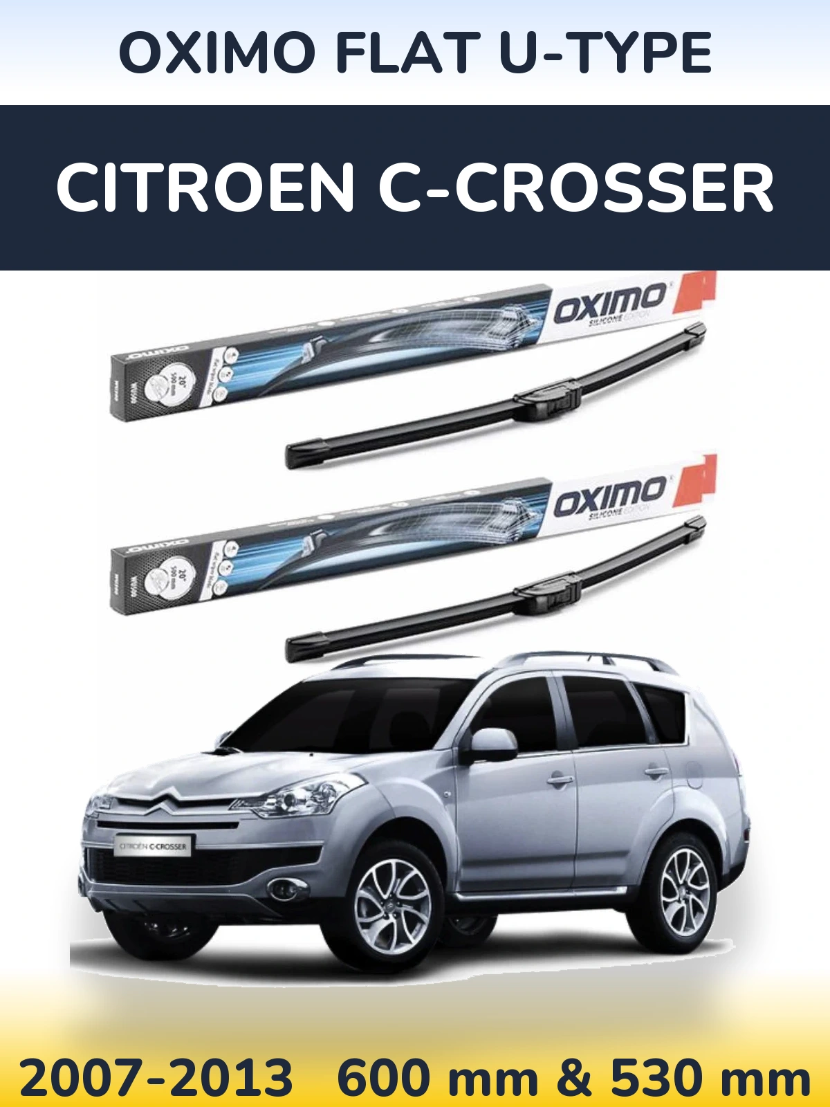 Комплект передних дворников Oximo Flat U-type 600 & 530 мм для Citroen C-Crosser 2007-2013
