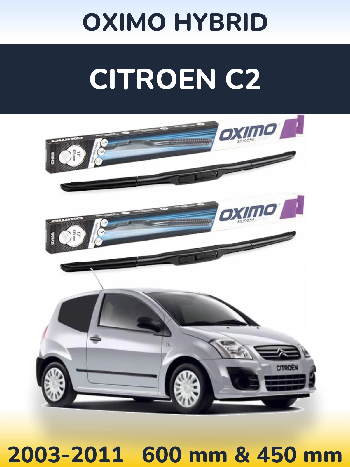 Комплект передніх щіток Oximo Hybrid 600 & 450 мм для Citroen C2 2003-2011