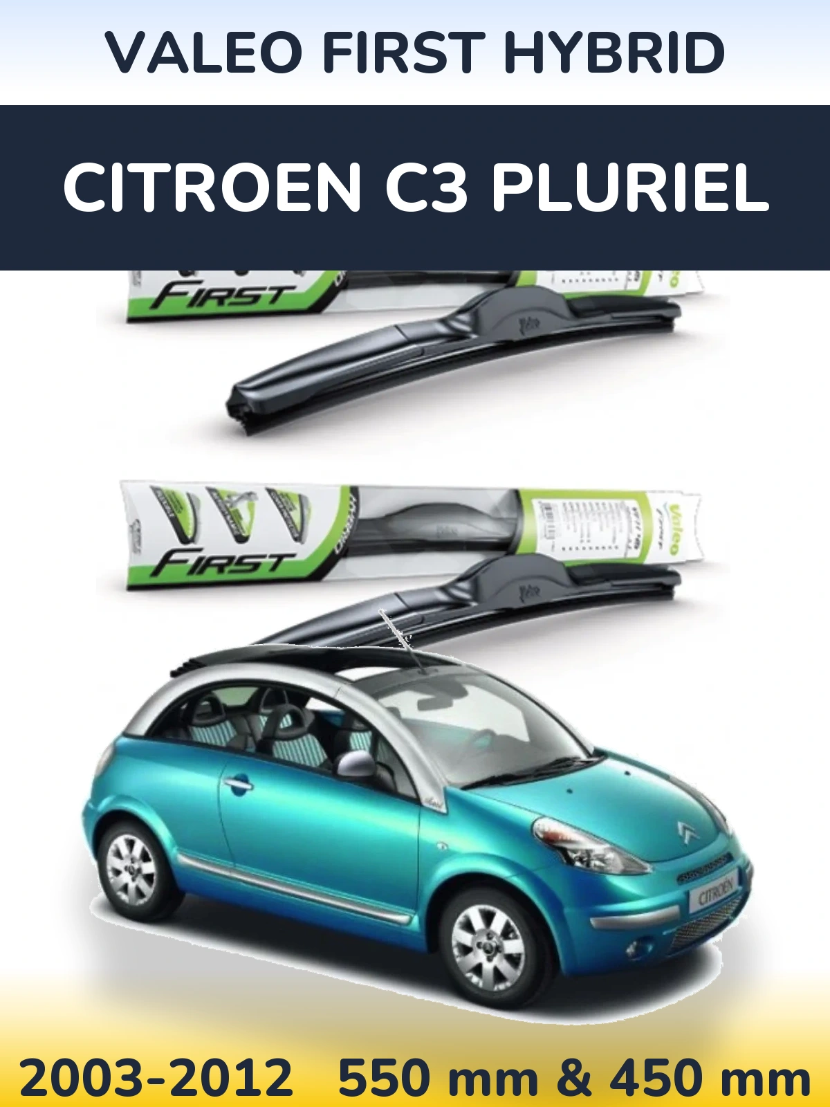 Комплект передніх щіток Valeo First Hybrid 550 & 450 мм для Citroen C3 Pluriel 2003-2012