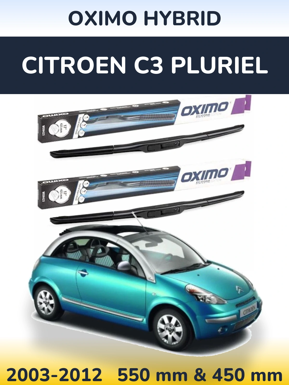 Комплект передніх щіток Oximo Hybrid 550 & 450 мм для Citroen C3 Pluriel 2003-2012