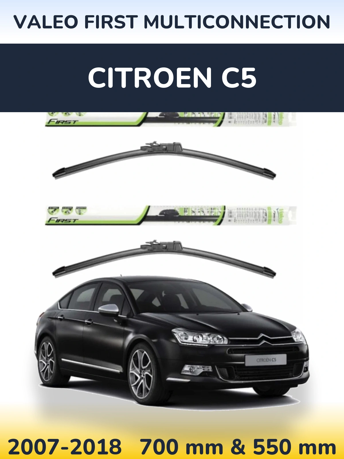Комплект передних дворников Valeo First MultiConnection 700 & 550 мм для Citroen C5 2007-2018