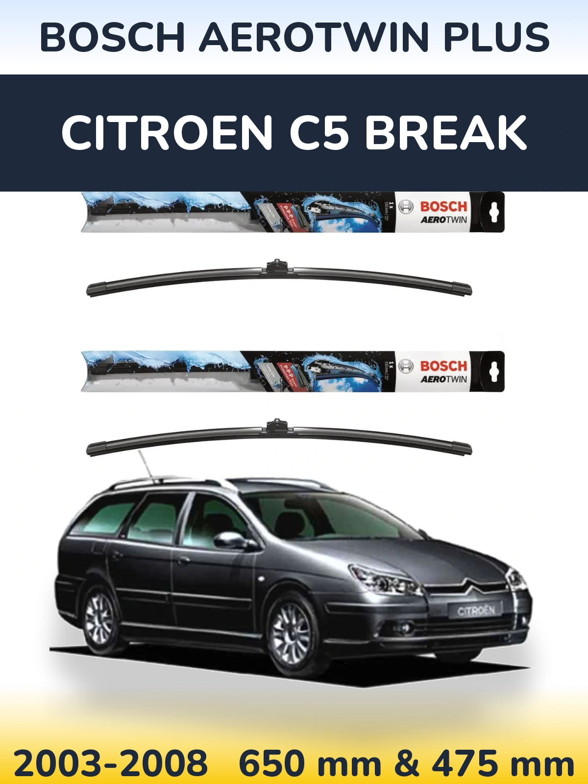 Komplet przednich wycieraczek BOSCH AeroTwin Plus 650 & 475 mm do Citroen C5 Break 2003-2008