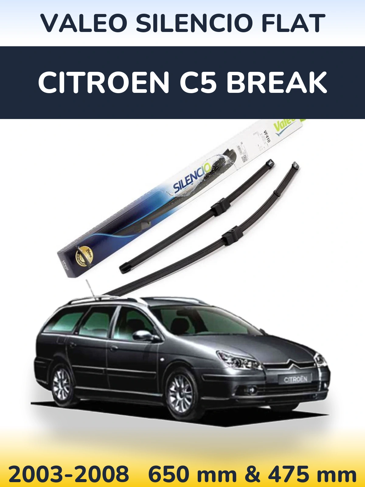 Front wiper blade set Valeo Silencio Flat 650 & 475 mm for Citroen C5 Break 2003-2008