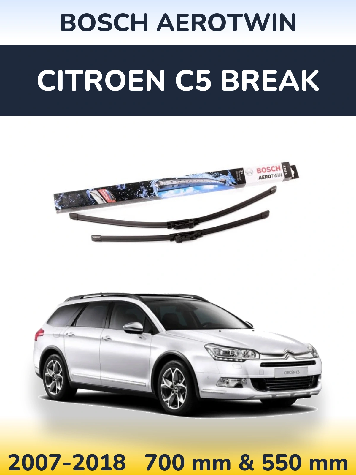 Front wiper blade set BOSCH AeroTwin 700 & 550 mm for Citroen C5 Break 2007-2018