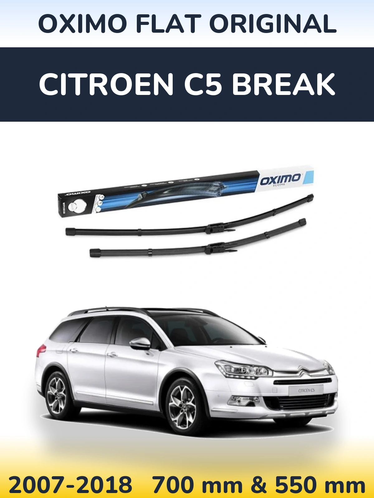 Комплект передніх щіток Oximo Flat Original 700 & 550 мм для Citroen C5 Break 2007-2018