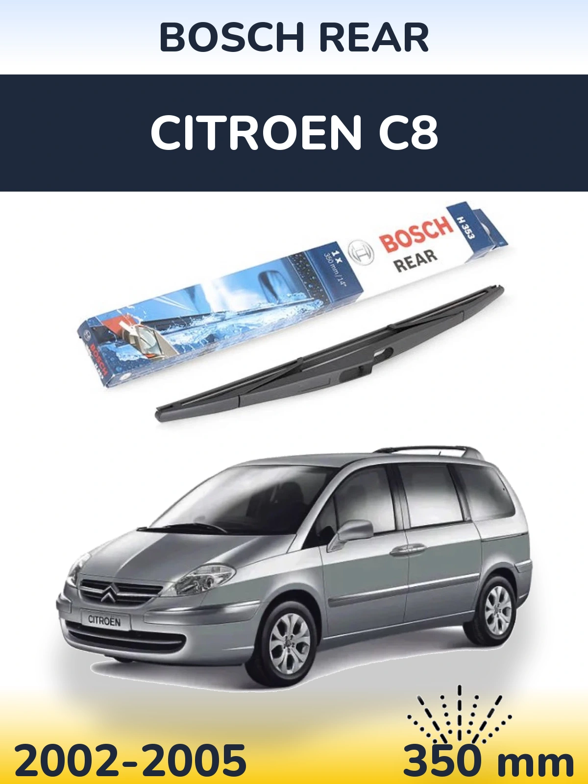 Задня щітка BOSCH Rear 350 мм для Citroen C8 2002-2005